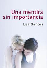 UNA MENTIRA SIN IMPORTANCIA | 9788415574859 | SANTOS, LEA | Galatea Llibres | Librería online de Reus, Tarragona | Comprar libros en catalán y castellano online