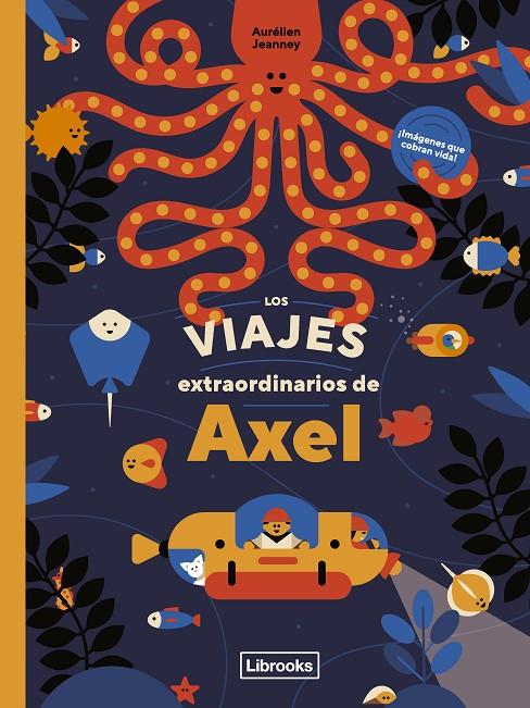LOS VIAJES EXTRAORDINARIOS DE ÁXEL | 9788412586114 | JEANNEY, AURELIEN | Galatea Llibres | Librería online de Reus, Tarragona | Comprar libros en catalán y castellano online
