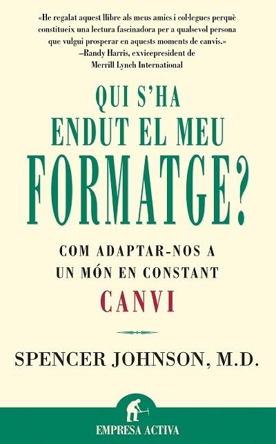 QUI S'HA ENDUT EL MEU FORMATGE? | 9788479534462 | JOHNSON, SPENCER | Galatea Llibres | Llibreria online de Reus, Tarragona | Comprar llibres en català i castellà online