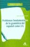 PROBLEMAS FUNDAMENTALES GRAMATICA ESPAÑOL COMO 2/L | 9788476355992 | GUTIERREZ ARAUS, M LUZ | Galatea Llibres | Librería online de Reus, Tarragona | Comprar libros en catalán y castellano online