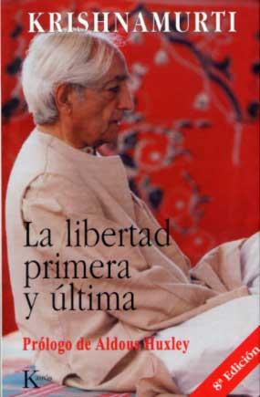 LA LIBERTAD PRIMERA Y ULTIMA        (DIP) | 9788472453548 | KRISHNAMURTI | Galatea Llibres | Llibreria online de Reus, Tarragona | Comprar llibres en català i castellà online