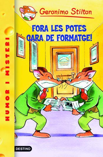 FORA LES POTES, CARA DE FORMATGE! (GERONIMO STILTON 9) | 9788492790005 | Galatea Llibres | Llibreria online de Reus, Tarragona | Comprar llibres en català i castellà online