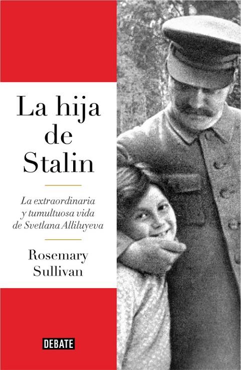 LA HIJA DE STALIN | 9788499927596 | SULLIVAN, ROSEMARY | Galatea Llibres | Librería online de Reus, Tarragona | Comprar libros en catalán y castellano online