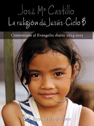 LA RELIGIÓN DE JESÚS | 9788433027399 | CASTILLO SÁNCHEZ, JOSÉ MARÍA | Galatea Llibres | Librería online de Reus, Tarragona | Comprar libros en catalán y castellano online