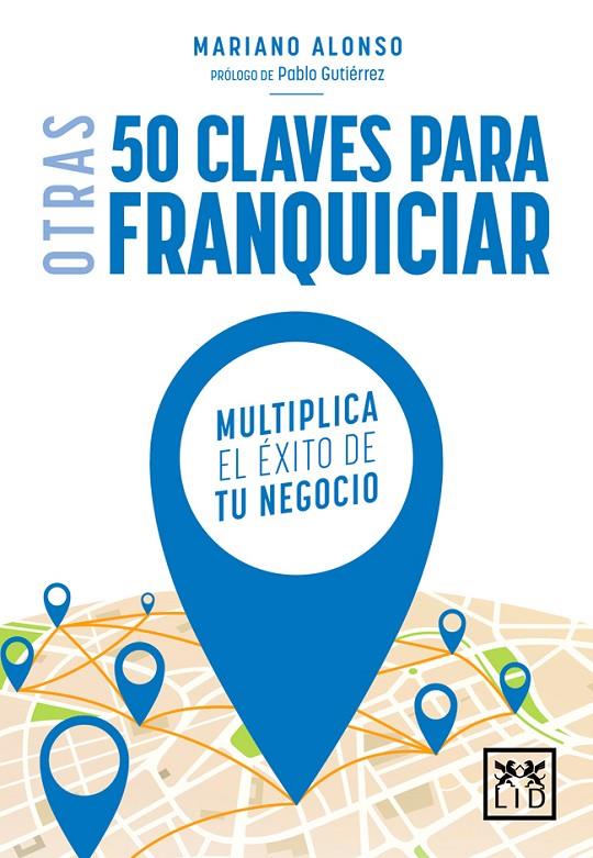 OTRAS 50 CLAVES PARA FRANQUICIAR | 9788416894628 | ALONSO PRIETO, MARIANO | Galatea Llibres | Librería online de Reus, Tarragona | Comprar libros en catalán y castellano online
