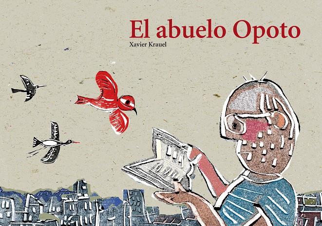 ABUELO OPOTO, EL | 9788415170105 | KRAUEL VIDAL, XAVIER | Galatea Llibres | Librería online de Reus, Tarragona | Comprar libros en catalán y castellano online