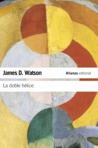 DOBLE HÉLICE, LA | 9788420674322 | WATSON, JAMES D. | Galatea Llibres | Librería online de Reus, Tarragona | Comprar libros en catalán y castellano online