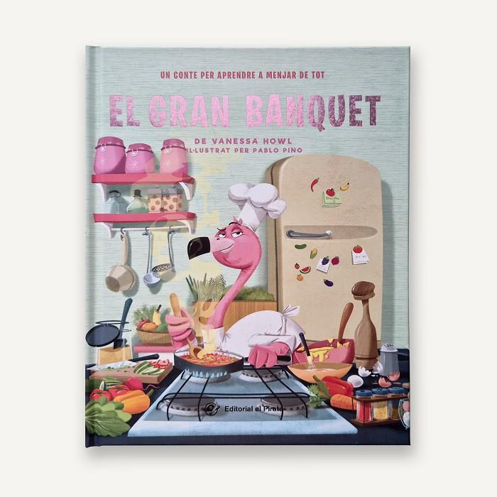 EL GRAN BANQUET - UN CONTE PER APRENDRE A MENJAR DE TOT | 9788419912572 | HOWL, VANESSA | Galatea Llibres | Librería online de Reus, Tarragona | Comprar libros en catalán y castellano online