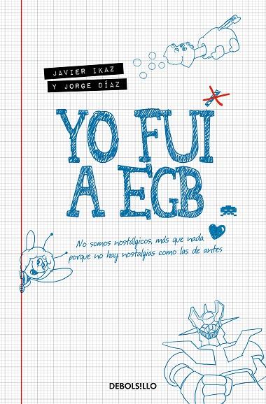 YO FUI A EGB | 9788466353717 | IKAZ, JAVIER/D#AZ, JORGE | Galatea Llibres | Librería online de Reus, Tarragona | Comprar libros en catalán y castellano online