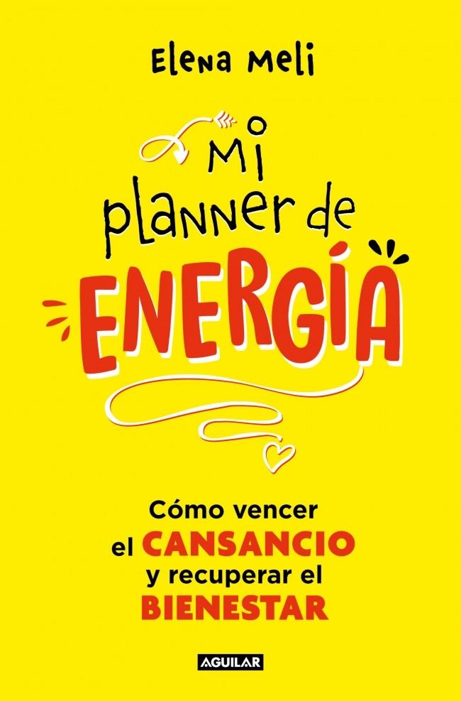 MI PLANNER DE ENERGÍA | 9788403525474 | MELI, ELENA | Galatea Llibres | Llibreria online de Reus, Tarragona | Comprar llibres en català i castellà online