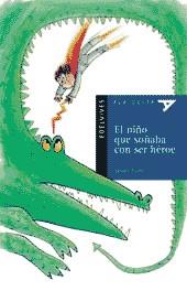 NIÑO QUE SOÑABA CON SER UN HEROE, EL | 9788426348272 | TRUDEL, SYLVAIN | Galatea Llibres | Librería online de Reus, Tarragona | Comprar libros en catalán y castellano online