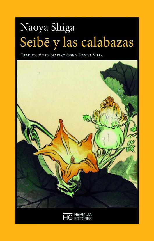 SEIBE Y LAS CALABAZAS | 9788412228007 | SHIGA, NAOYA | Galatea Llibres | Llibreria online de Reus, Tarragona | Comprar llibres en català i castellà online