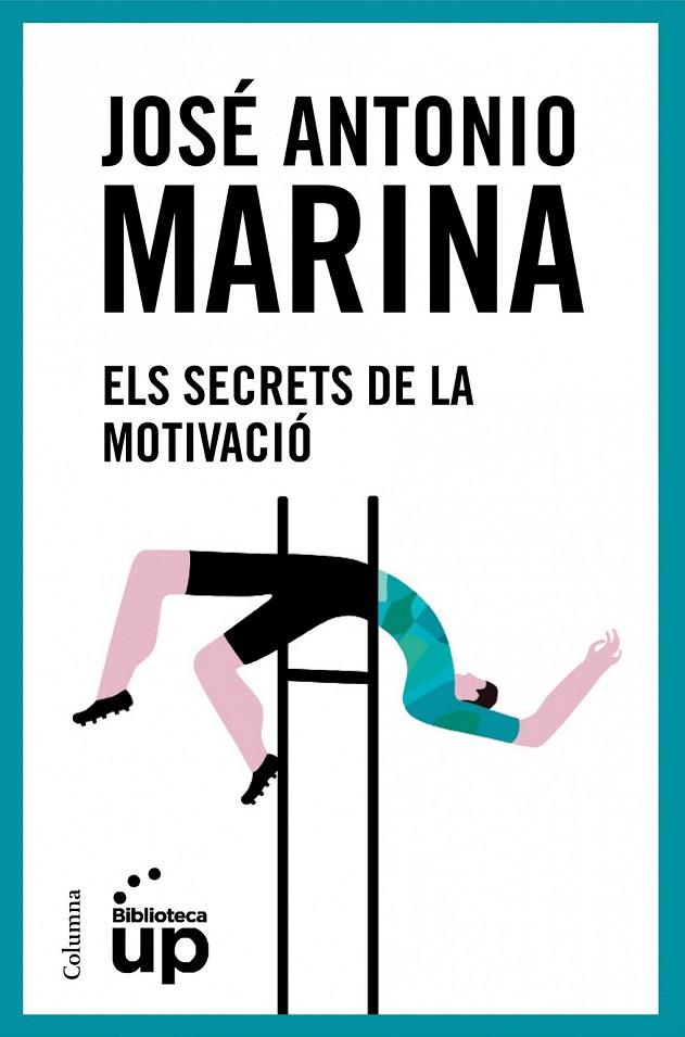 ELS SECRETS DE LA MOTIVACIÓ | 9788466418096 | MARINA, JOSE ANTONIO | Galatea Llibres | Llibreria online de Reus, Tarragona | Comprar llibres en català i castellà online