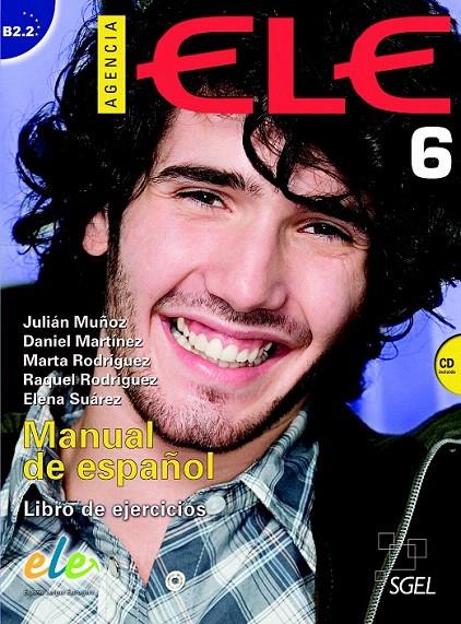 AGENCIA ELE 6 LIBRO DE EJERCICIOS+ CD | 9788497784948 | MARTÍNEZ PERNAS, DANIEL/RODRIGUEZ CRISTÓBAL, MARTA/RODRIGUEZ RUBIO, RAQUEL/MUÑOZ PÉREZ, JULIÁN/SUÁRE | Galatea Llibres | Librería online de Reus, Tarragona | Comprar libros en catalán y castellano online
