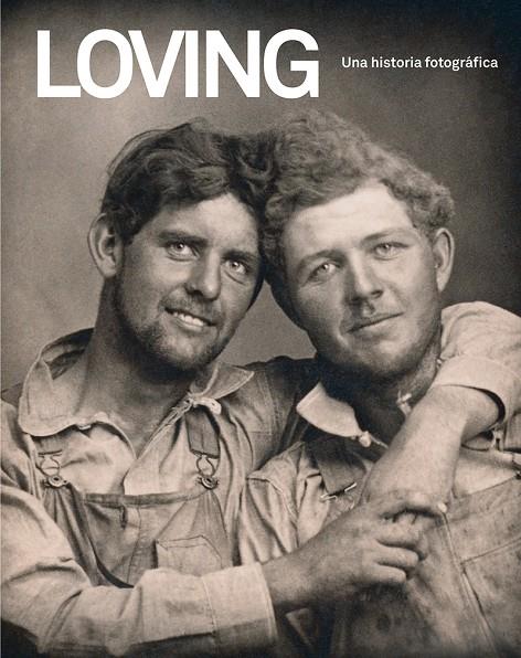 LOVING. UNA HISTORIA FOTOGRÁFICA | 9788418538056 | NINI, HUGH/TREADWELL, NEAL | Galatea Llibres | Librería online de Reus, Tarragona | Comprar libros en catalán y castellano online