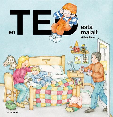 EN TEO ESTÀ MALALT | 9788413893655 | DENOU, VIOLETA | Galatea Llibres | Librería online de Reus, Tarragona | Comprar libros en catalán y castellano online