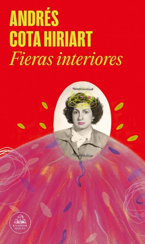 FIERAS INTERIORES | 9788439745532 | COTA HIRIART, ANDRÉS | Galatea Llibres | Llibreria online de Reus, Tarragona | Comprar llibres en català i castellà online