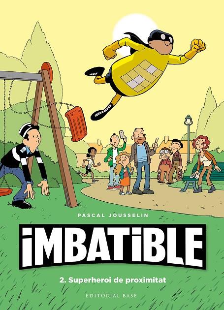 IMBATIBLE 2. SUPERHOREI DE PROXIMITAT | 9788417759568 | JOUSSELIN, PASCAL | Galatea Llibres | Librería online de Reus, Tarragona | Comprar libros en catalán y castellano online