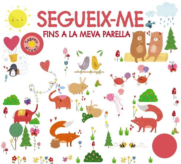 SEGUEIX-ME FINS A LA MEVA PARELLA | 9788499063874 | CHAPMAN, AIMÉE/NEWTON, ROBYN/MUNDAY, NATALIE/HAMLEY, KYLIE | Galatea Llibres | Librería online de Reus, Tarragona | Comprar libros en catalán y castellano online