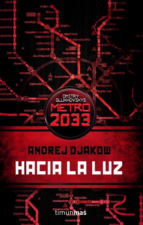 HACIA LA LUZ. METRO 2033 | 9788448045111 | DJAKOW, ANDREJ | Galatea Llibres | Librería online de Reus, Tarragona | Comprar libros en catalán y castellano online