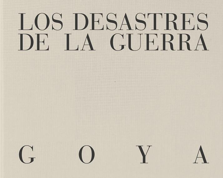 LOS DESASTRES DE LA GUERRA | 9788410024717 | DE GOYA., FRANCISCO | Galatea Llibres | Llibreria online de Reus, Tarragona | Comprar llibres en català i castellà online