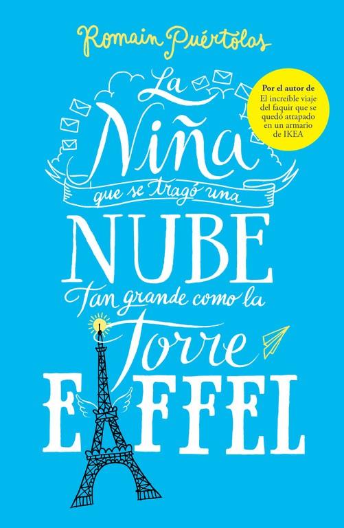 LA NIÑA QUE SE TRAGÓ UNA NUBE TAN GRANDE COMO LA TORRE EIFFEL | 9788425353338 | PUÉRTOLAS, ROMAIN | Galatea Llibres | Llibreria online de Reus, Tarragona | Comprar llibres en català i castellà online