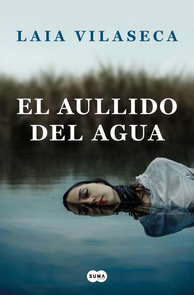 EL AULLIDO DEL AGUA | 9788491294085 | VILASECA, LAIA | Galatea Llibres | Librería online de Reus, Tarragona | Comprar libros en catalán y castellano online