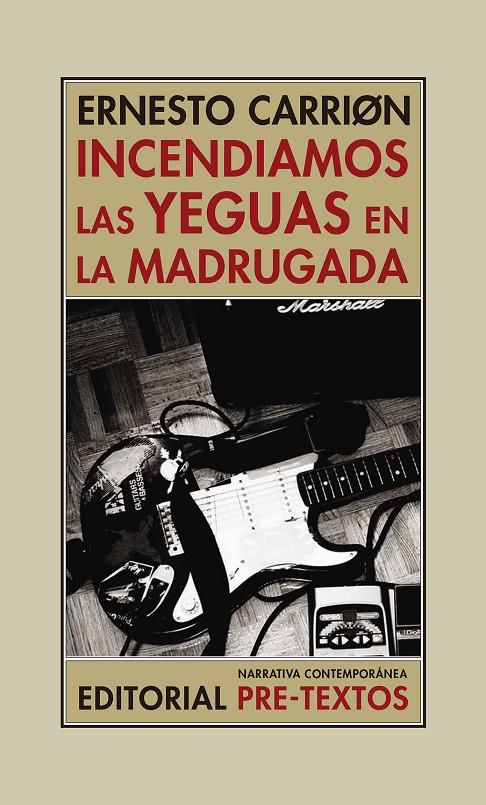 INCENDIAMOS LAS YEGUAS EN LA MADRUGADA | 9788417143862 | CARRIÓN, ERNESTO | Galatea Llibres | Llibreria online de Reus, Tarragona | Comprar llibres en català i castellà online