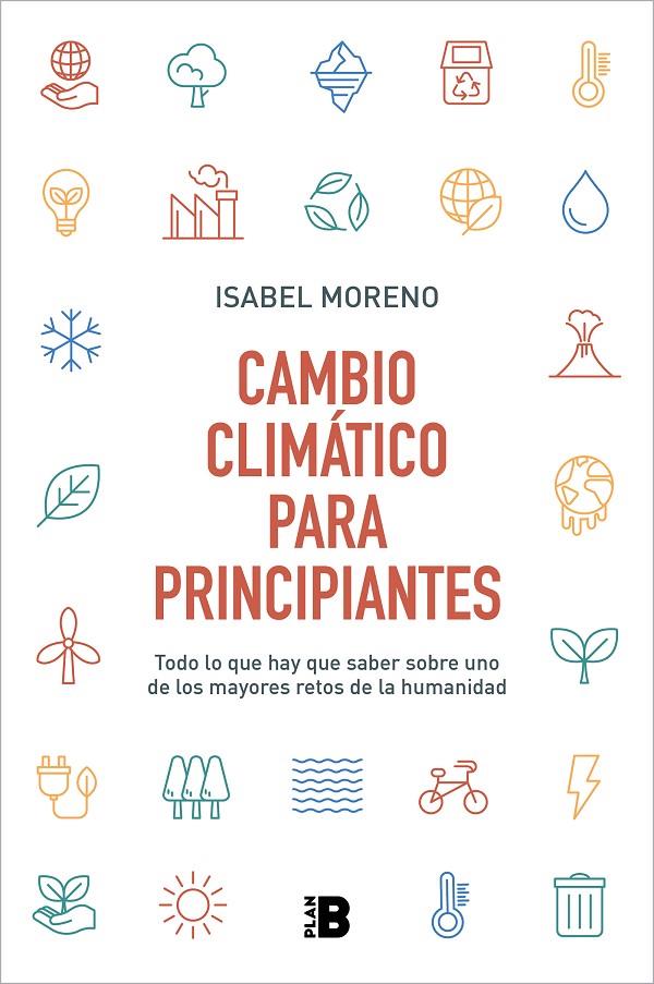 CAMBIO CLIMÁTICO PARA PRINCIPIANTES | 9788417809744 | MORENO, ISABEL | Galatea Llibres | Librería online de Reus, Tarragona | Comprar libros en catalán y castellano online