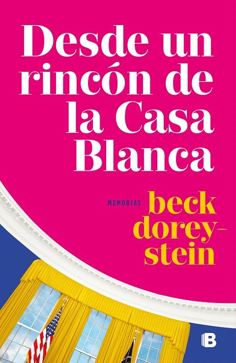 DESDE UN RINCÓN DE LA CASA BLANCA | 9788466664479 | DOREY-STEIN, REBECCA | Galatea Llibres | Llibreria online de Reus, Tarragona | Comprar llibres en català i castellà online