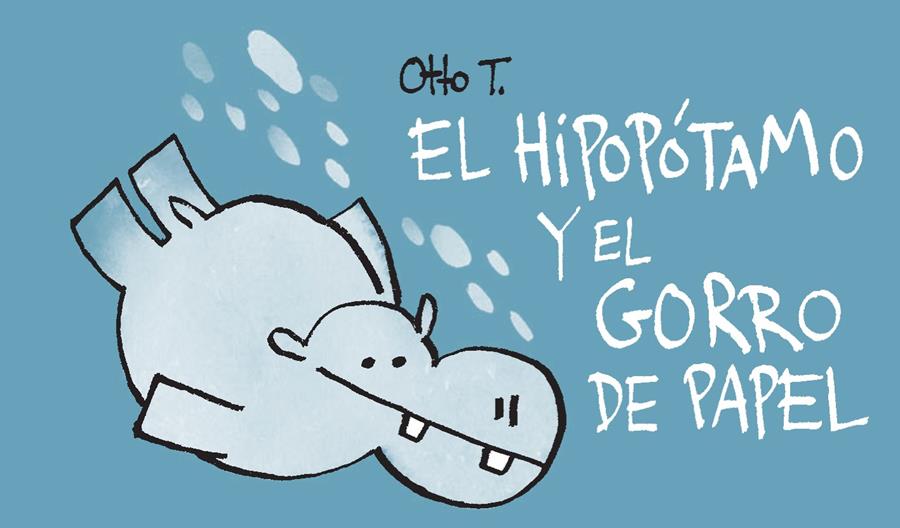 EL HIPOPÓTAMO Y EL GORRO DE PAPEL | 9788416033386 | Galatea Llibres | Llibreria online de Reus, Tarragona | Comprar llibres en català i castellà online