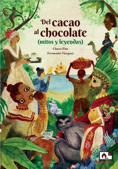 DEL CACAO AL CHOCOLATE (MITOS Y LEYENDAS) | 9788412500721 | PITA VILLARES, MARÍA DEL ROSARIO | Galatea Llibres | Librería online de Reus, Tarragona | Comprar libros en catalán y castellano online