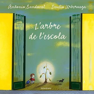 L'ARBRE DE L'ESCOLA | 9788484642640 | SANDOVAL, ANTONIO | Galatea Llibres | Librería online de Reus, Tarragona | Comprar libros en catalán y castellano online