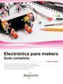 ELECTRÓNICA PARA MAKERS. GUÍA COMPLETA | 9788426724496 | ALIVERTI , PAOLO | Galatea Llibres | Librería online de Reus, Tarragona | Comprar libros en catalán y castellano online
