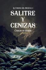 SALITRE Y CENIZAS | 9788412881394 | DI URARTE, CARLOS | Galatea Llibres | Llibreria online de Reus, Tarragona | Comprar llibres en català i castellà online