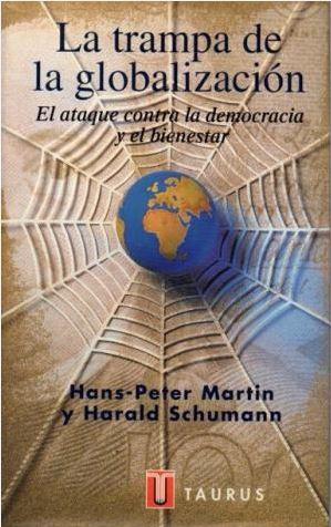 TRAMPA DE LA GLOBALIZACION,  LA | 9788430602742 | MARTIN, HANS-PETER | Galatea Llibres | Librería online de Reus, Tarragona | Comprar libros en catalán y castellano online