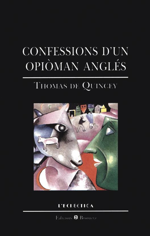 CONFESSIONS D`UN OPIOMAN ANGLES | 9788476602164 | QUINCEY, THOMAS DE | Galatea Llibres | Librería online de Reus, Tarragona | Comprar libros en catalán y castellano online