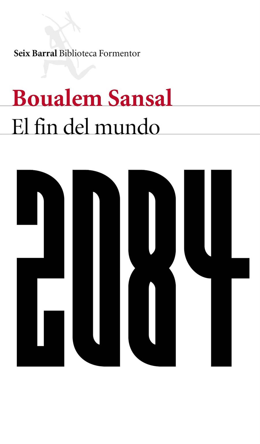 2084. EL FIN DEL MUNDO | 9788432229480 | SANSAL, BOUALEM | Galatea Llibres | Librería online de Reus, Tarragona | Comprar libros en catalán y castellano online
