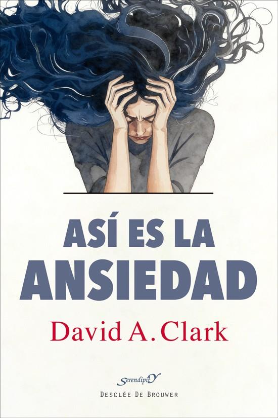 ASÍ ES LA ANSIEDAD | 9788433040015 | CLARK, DAVID A. | Galatea Llibres | Llibreria online de Reus, Tarragona | Comprar llibres en català i castellà online