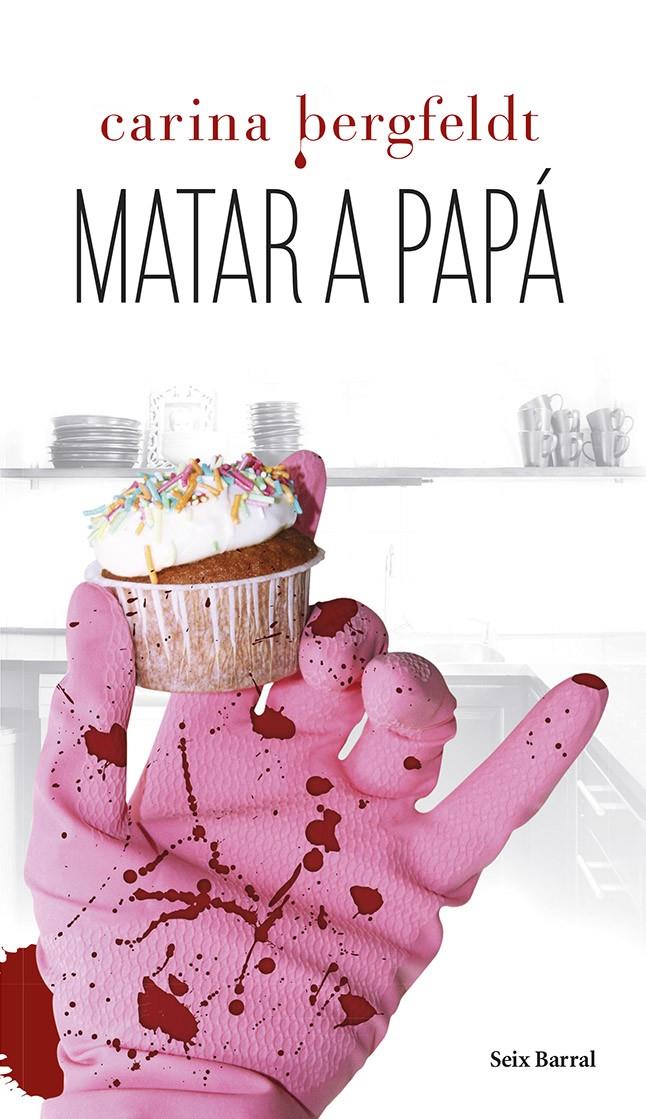 MATAR A PAPÁ | 9788432220296 | BERGFELDT, CARINA | Galatea Llibres | Librería online de Reus, Tarragona | Comprar libros en catalán y castellano online