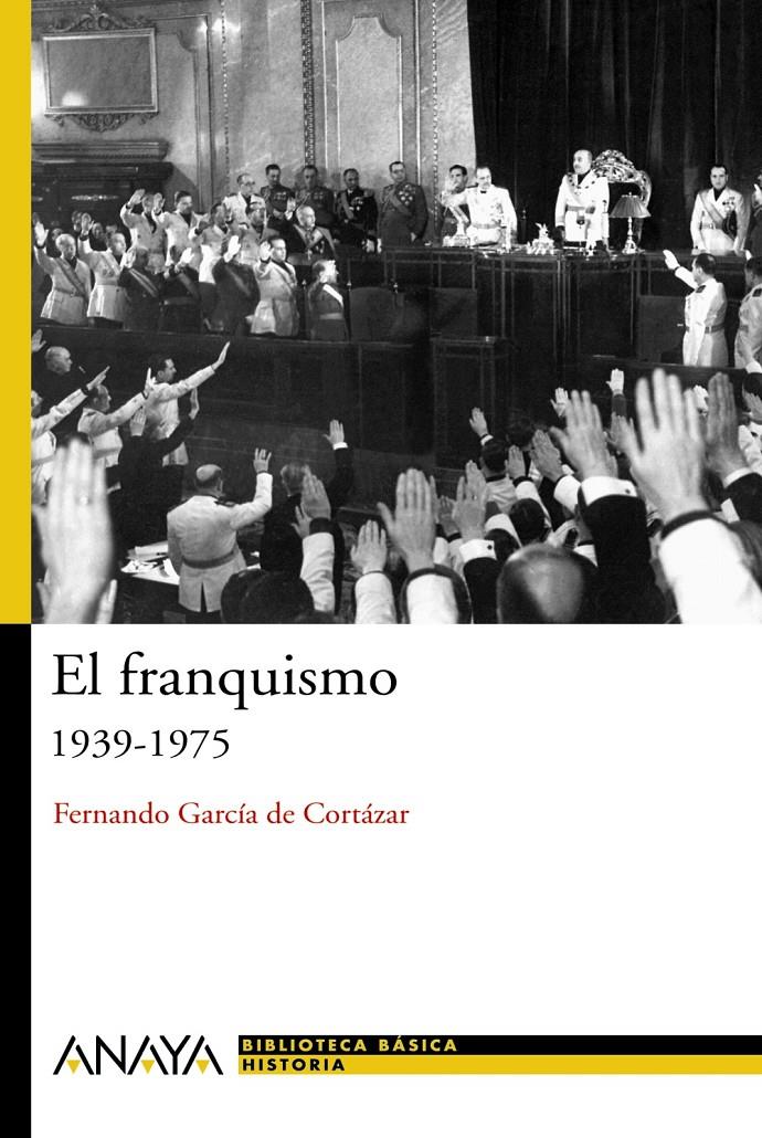 FRANQUISMO: 1939-1975 | 9788466763189 | GARCÍA DE CORTÁZAR RUIZ DE AGUIRRE, FERNANDO | Galatea Llibres | Librería online de Reus, Tarragona | Comprar libros en catalán y castellano online
