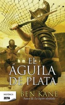 AGUILA DE PLATA, EL | 9788498724967 | KANE, BEN | Galatea Llibres | Librería online de Reus, Tarragona | Comprar libros en catalán y castellano online