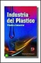 INDUSTRIA DEL PLASTICO | 9788428325691 | LOCKENSGARD/ RICHARDSON | Galatea Llibres | Librería online de Reus, Tarragona | Comprar libros en catalán y castellano online