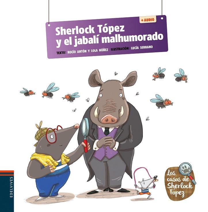 SHERLOCK TÓPEZ Y EL JABALÍ MALHUMORADO | 9788414038550 | NÚÑEZ MADRID, DOLORES/ANTÓN BLANCO, ROCÍO | Galatea Llibres | Llibreria online de Reus, Tarragona | Comprar llibres en català i castellà online