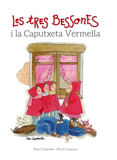 LES TRES BESSONES I LA CAPUTXETA VERMELLA | 9788415695677 | COMPANY, MERCÈ | Galatea Llibres | Llibreria online de Reus, Tarragona | Comprar llibres en català i castellà online
