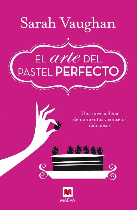 EL ARTE DEL PASTEL PERFECTO | 9788415893950 | VAUGHAN, SARAH | Galatea Llibres | Librería online de Reus, Tarragona | Comprar libros en catalán y castellano online