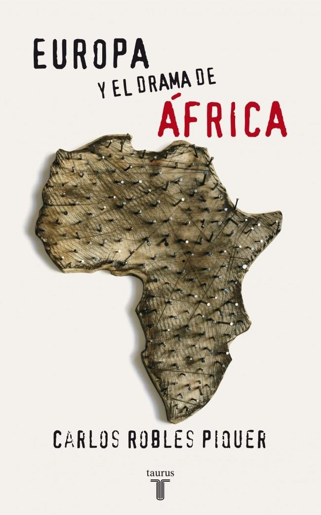 EUROPA Y EL DRAMA DE AFRICA | 9788430606139 | ROBLES PIQUER, CARLOS | Galatea Llibres | Llibreria online de Reus, Tarragona | Comprar llibres en català i castellà online
