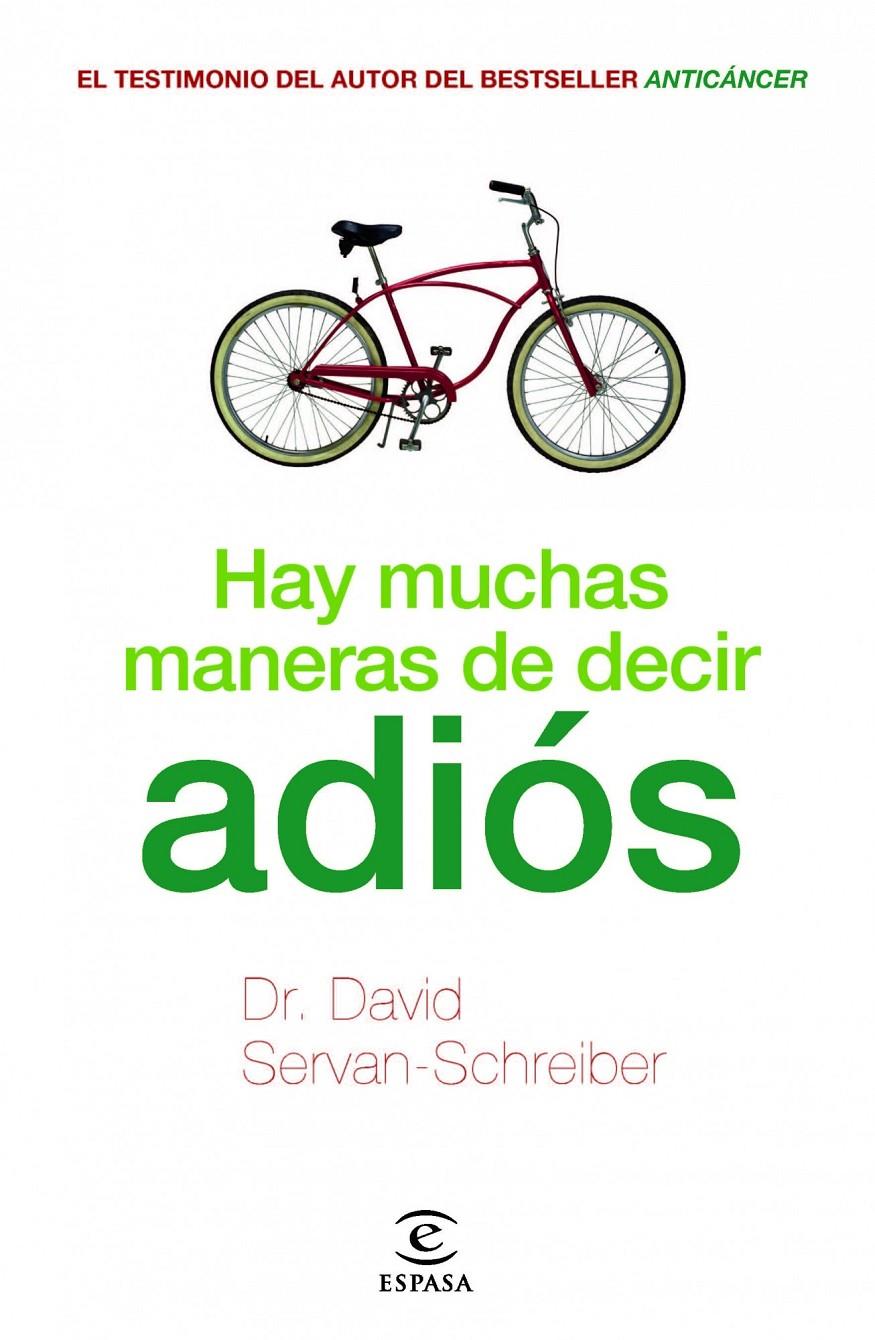 HAY MUCHAS MANERAS DE DECIR ADIÓS | 9788467038118 | SERVAN-SCHREIBER, DAVID | Galatea Llibres | Llibreria online de Reus, Tarragona | Comprar llibres en català i castellà online