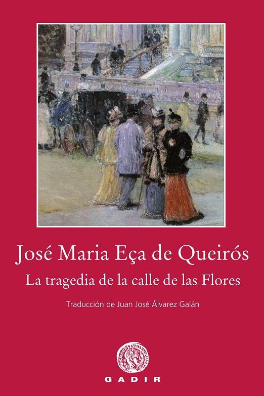 LA TRAGEDIA DE LA CALLE DE LAS FLORES | 9788494837838 | EçA DE QUEIRóS, JOSé MARíA | Galatea Llibres | Llibreria online de Reus, Tarragona | Comprar llibres en català i castellà online