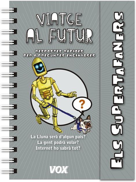 ELS SUPERTAFANERS  / VIATGE AL FUTUR | 9788499742922 | Galatea Llibres | Librería online de Reus, Tarragona | Comprar libros en catalán y castellano online